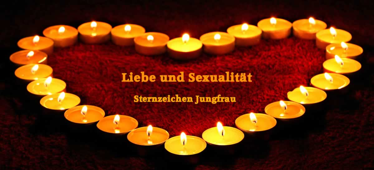 Liebe Jungfrau, Sexualität Sternzeichen Jungfrau